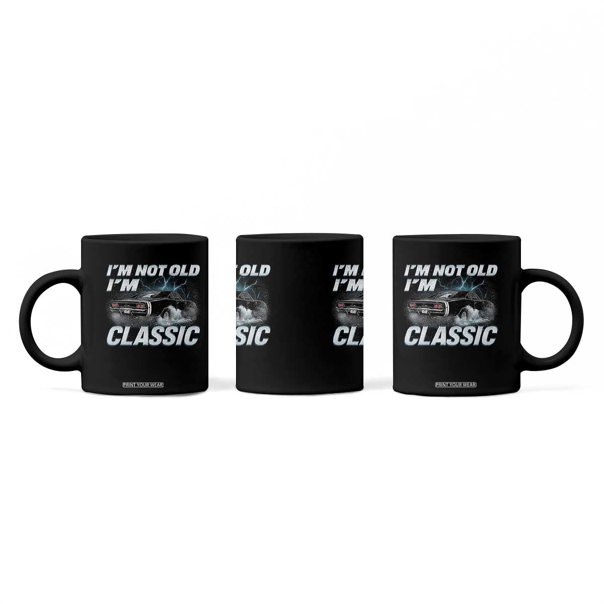 Vintage I'm Not Old I'm Classic Coffee Mug Funny Car Graphic Racing Drift Car TS10 Print Your Wear