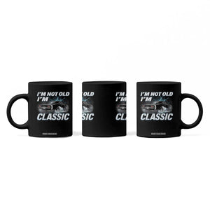 Vintage I'm Not Old I'm Classic Coffee Mug Funny Car Graphic Racing Drift Car TS10 Print Your Wear