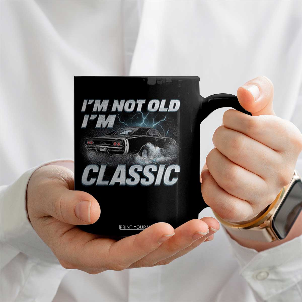 Vintage I'm Not Old I'm Classic Coffee Mug Funny Car Graphic Racing Drift Car TS10 Print Your Wear