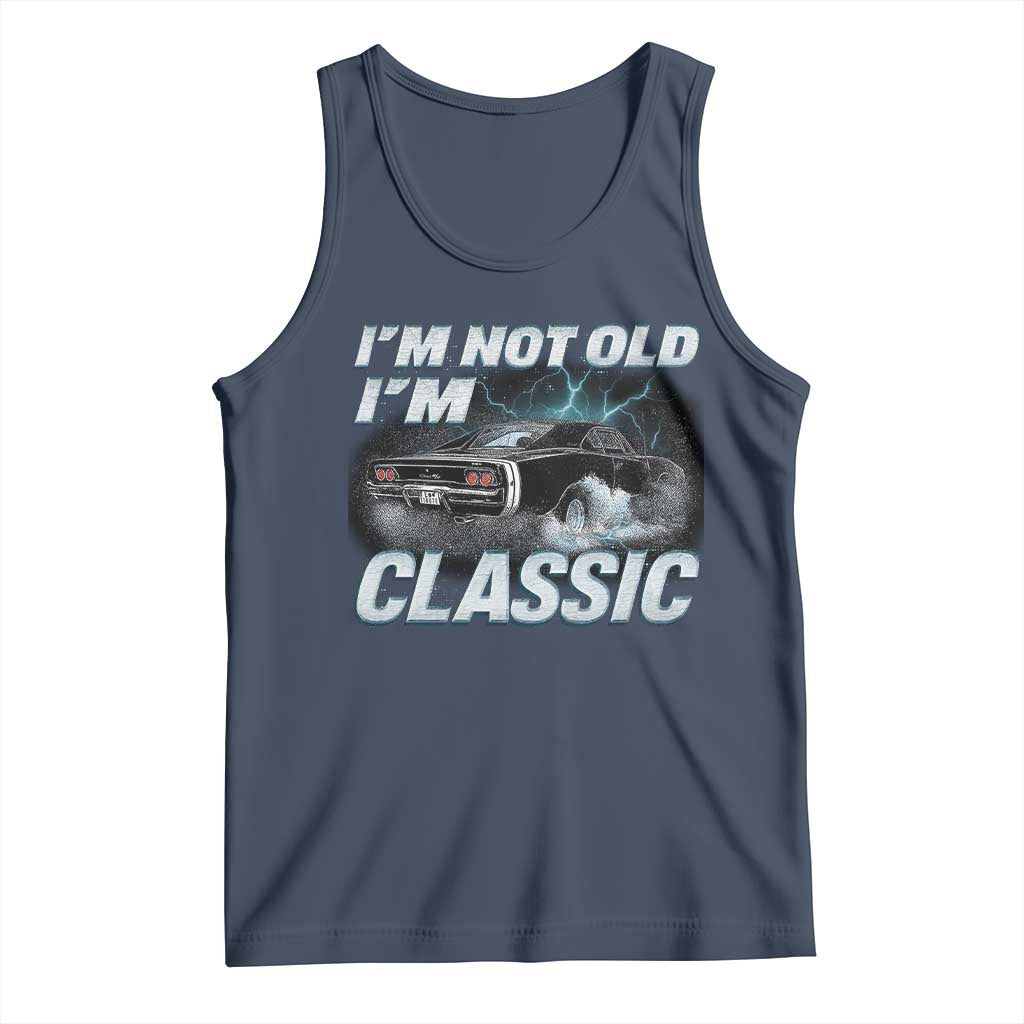 Vintage I'm Not Old I'm Classic Tank Top Funny Car Graphic Racing Drift Car TS10 Navy Print Your Wear