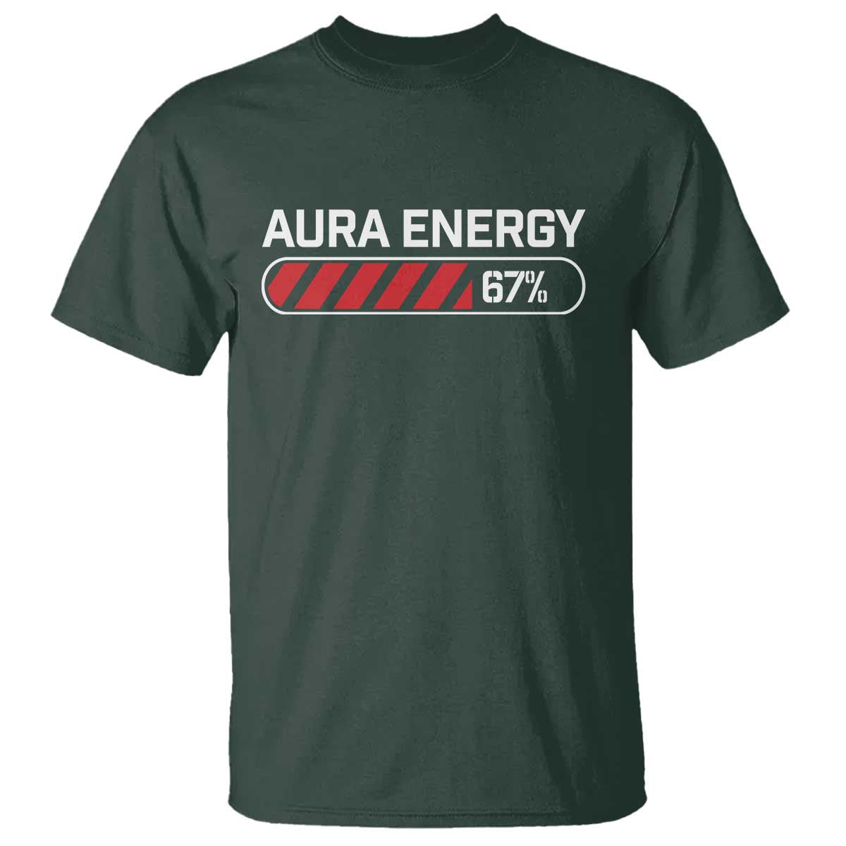 Funny Six Seven T Shirt Aura Energy at 67 Meme Gen Alpha Slang TS10 Dark Forest Green Print Your Wear