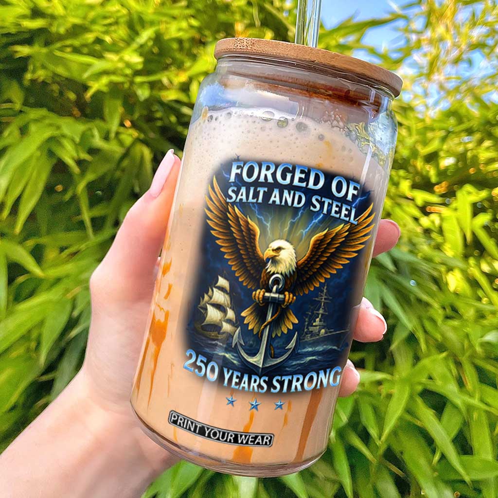 Navy Veteran 250th Anniversary Glass Can Forged of Salt and Steel US Naval Ships 250th Anniversary TS10 Black Print Your Wear