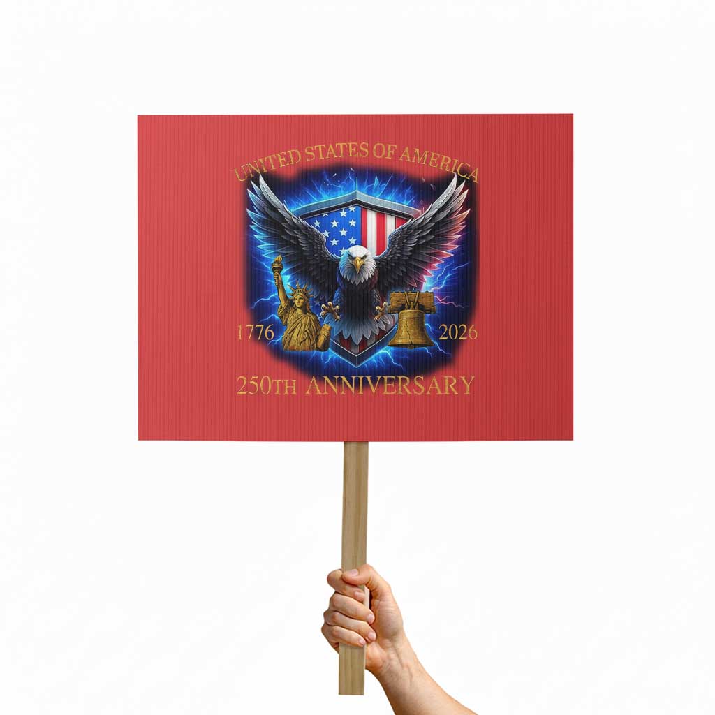 250 Years America Flag Protest Sign Eagle 250th Anniversary USA Patriotic 1776 2026 TS10 Horizontal 18