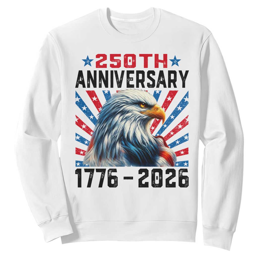Eagle Flag America 250 Sweatshirt 1776-2026 250th Birthday TS10 White Print Your Wear