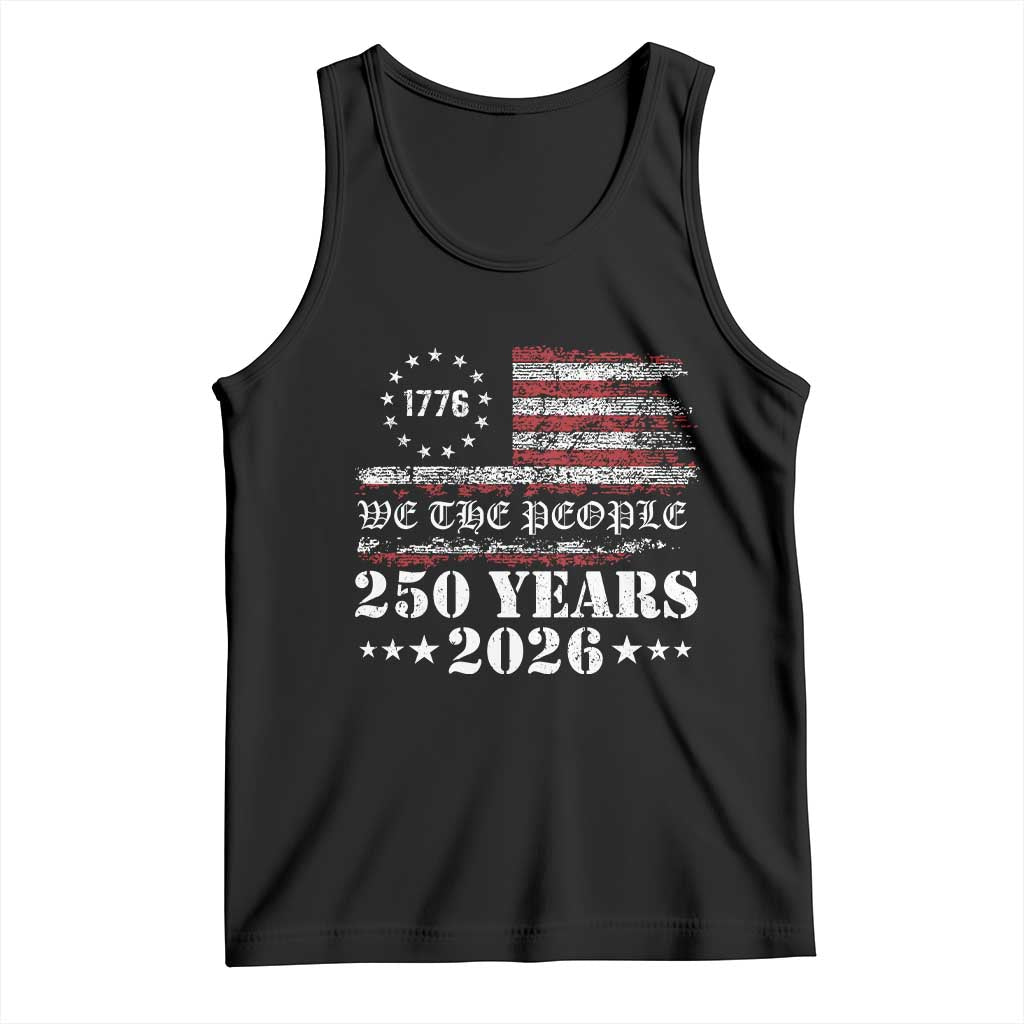 250 Years America Flag Tank Top USA 250th Anniversary Patriotic We The People 1776 2026 TS10 Black Print Your Wear
