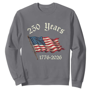 250 Years America Anniversary Sweatshirt Retro 250th Independence Day Freedom USA Flag TS10 Charcoal Print Your Wear