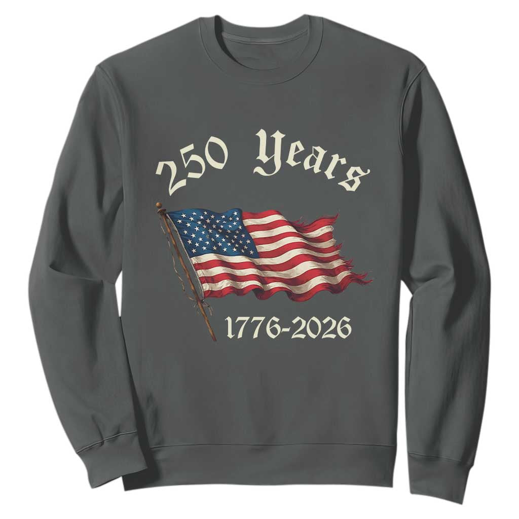 250 Years America Anniversary Sweatshirt Retro 250th Independence Day Freedom USA Flag TS10 Dark Heather Print Your Wear