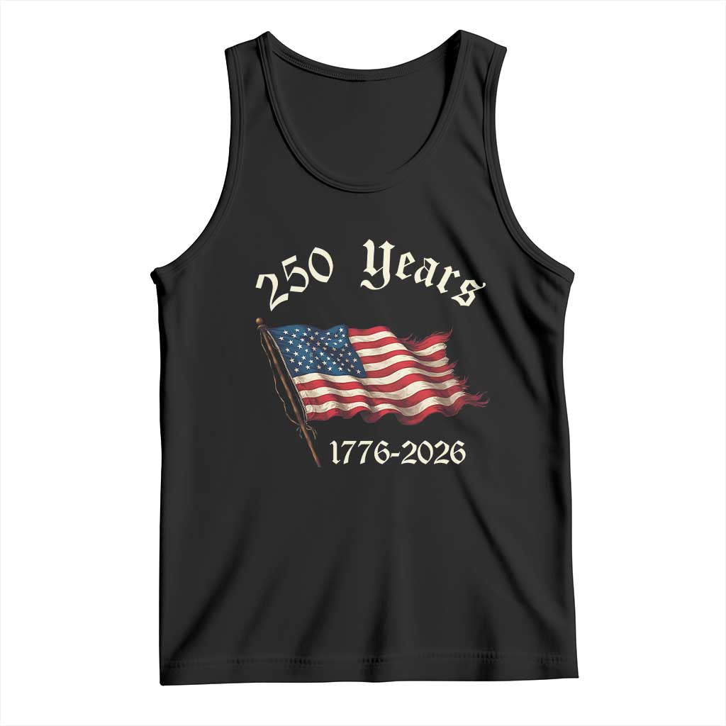 250 Years America Anniversary Tank Top Retro 250th Independence Day Freedom USA Flag TS10 Black Print Your Wear
