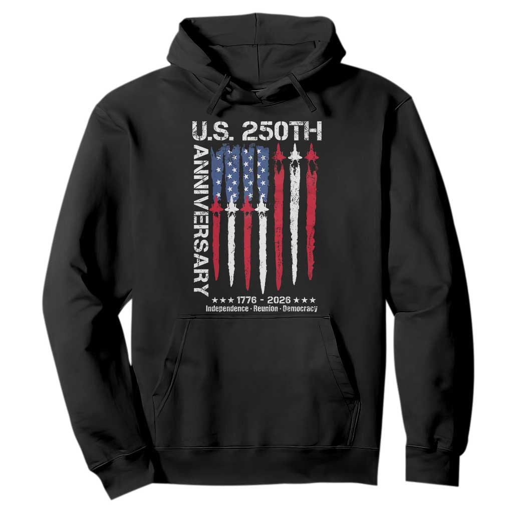 250th American Anniversary Hoodie 250 Years America USA Flag Fighter Jets Patriotic Veterans TS10 Black Print Your Wear