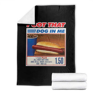I Got That Dog In Me Throw Blanket Keep 150 Dank Meme Hot Dog Combo TS10 Black Print Your Wear