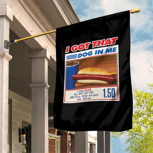 I Got That Dog In Me Garden Flag Keep 150 Dank Meme Hot Dog Combo TS10 Print Your Wear