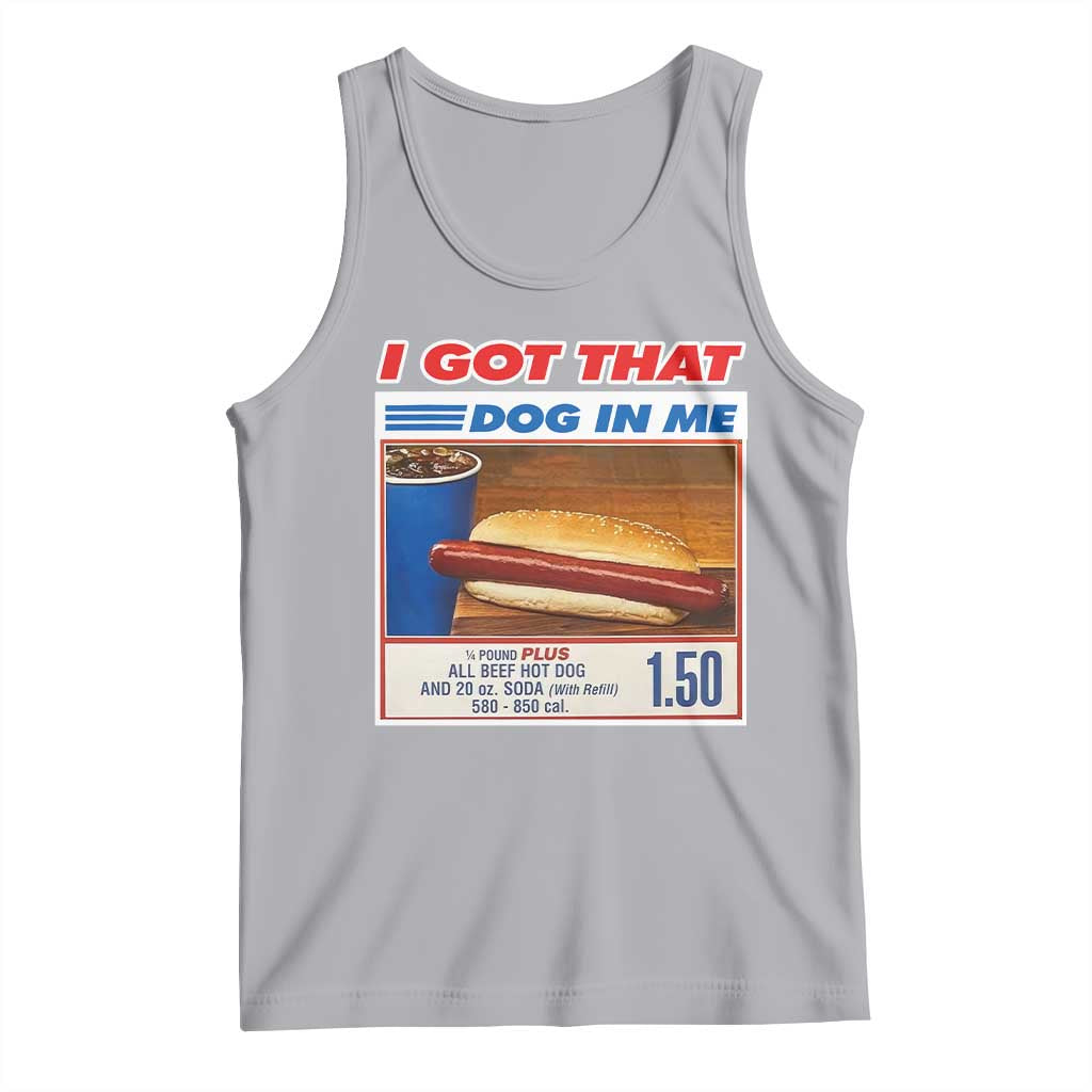 I Got That Dog In Me Tank Top Keep 150 Dank Meme Hot Dog Combo TS10 Athletic Heather Print Your Wear