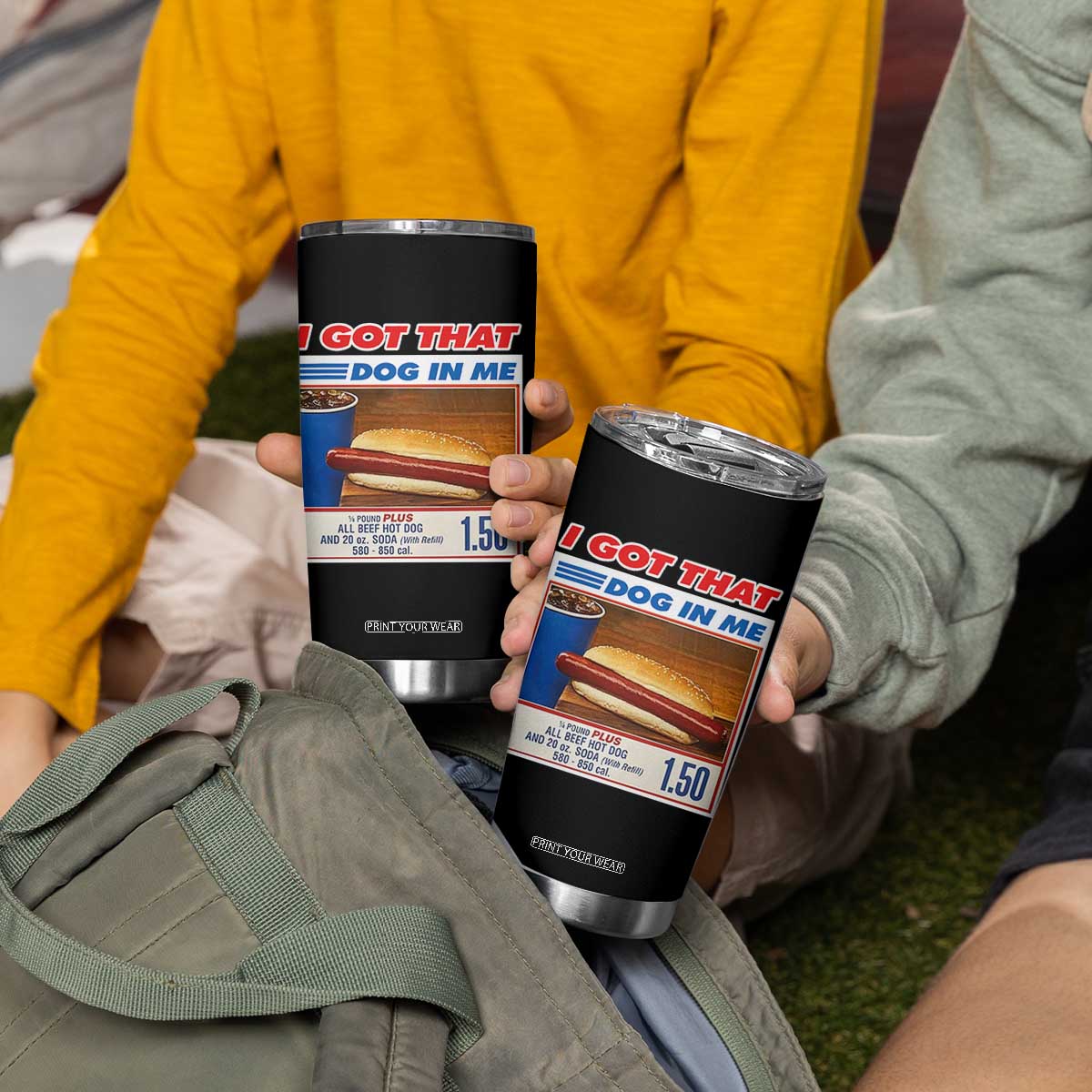 I Got That Dog In Me Tumbler Cup Keep 150 Dank Meme Hot Dog Combo TS10 Print Your Wear