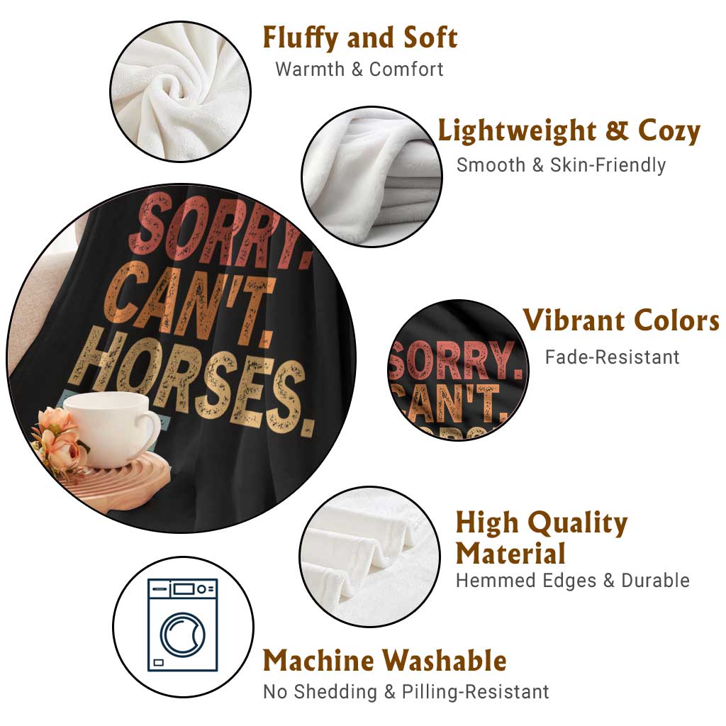 Sorry Cant Horses Bye Throw Blanket Fun Horse Lover Humor TS10 Print Your Wear