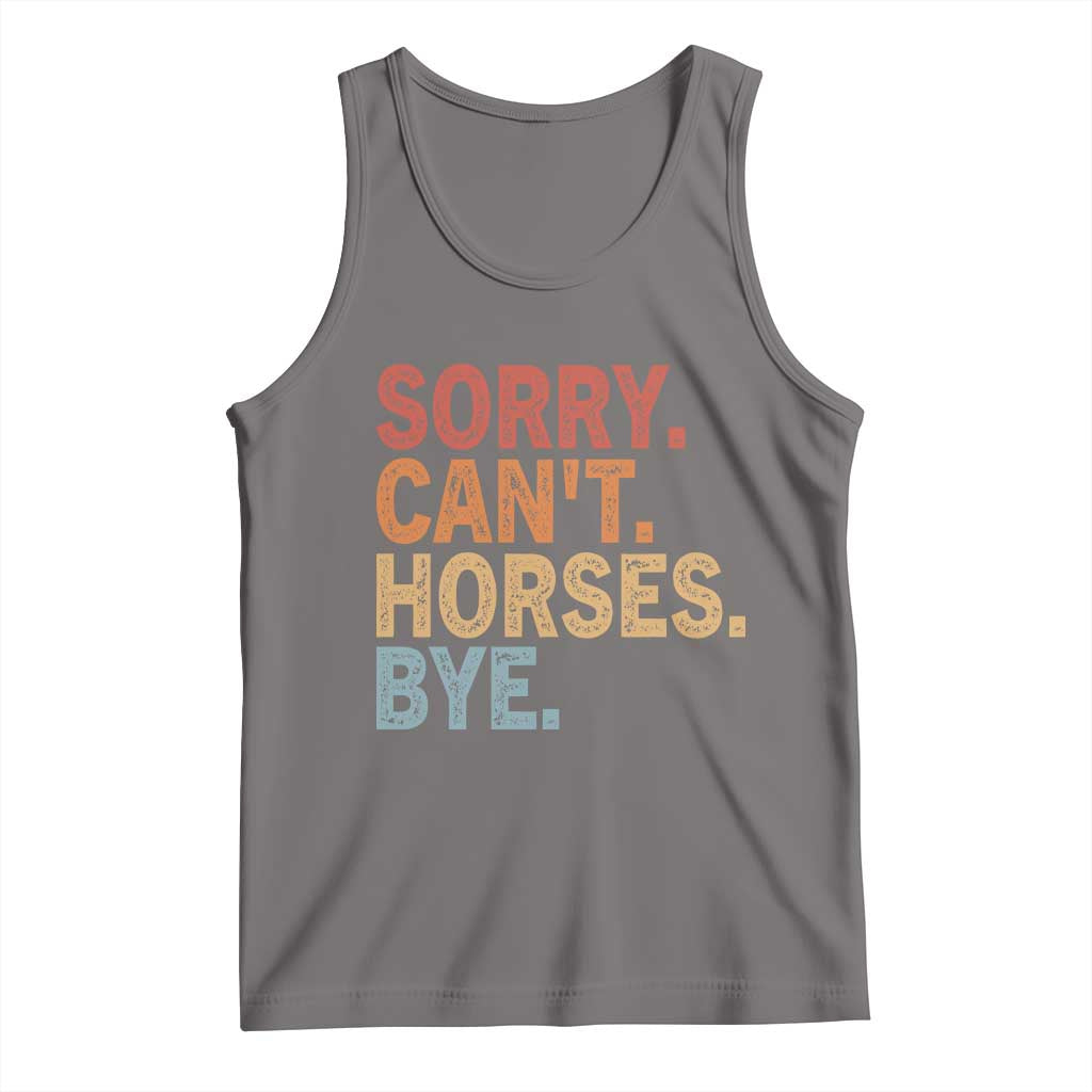 Sorry Cant Horses Bye Tank Top Fun Horse Lover Humor TS10 Deep Heather Print Your Wear