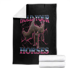 Hold Your Horses Funny Meme Throw Blanket Vintage 90s Style Bootleg Graphic TS10 Black Print Your Wear