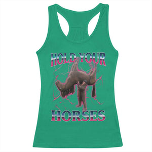 Hold Your Horses Funny Meme Racerback Tank Top Vintage 90s Style Bootleg Graphic TS10 Irish Green Print Your Wear