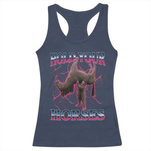 Hold Your Horses Funny Meme Racerback Tank Top Vintage 90s Style Bootleg Graphic TS10 Navy Print Your Wear