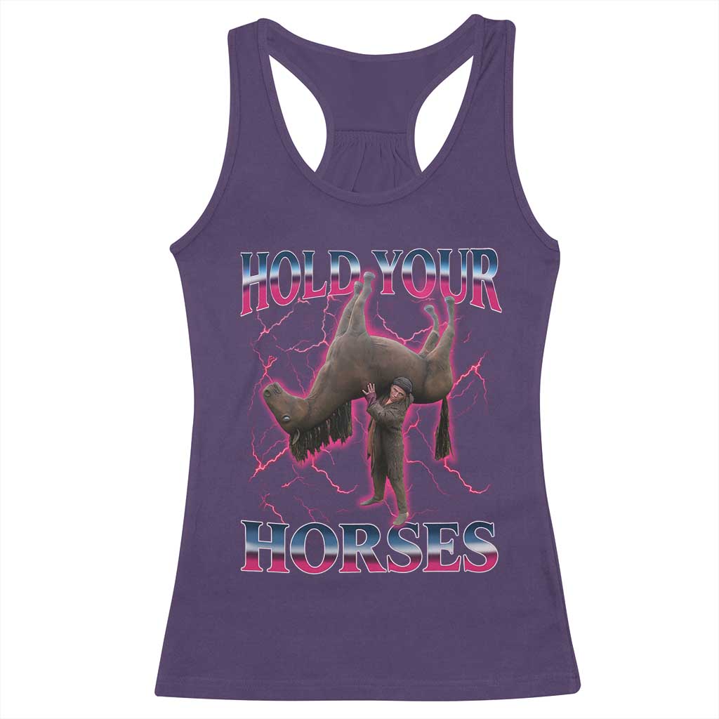 Hold Your Horses Funny Meme Racerback Tank Top Vintage 90s Style Bootleg Graphic TS10 Purple Print Your Wear