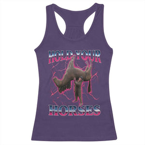 Hold Your Horses Funny Meme Racerback Tank Top Vintage 90s Style Bootleg Graphic TS10 Purple Print Your Wear