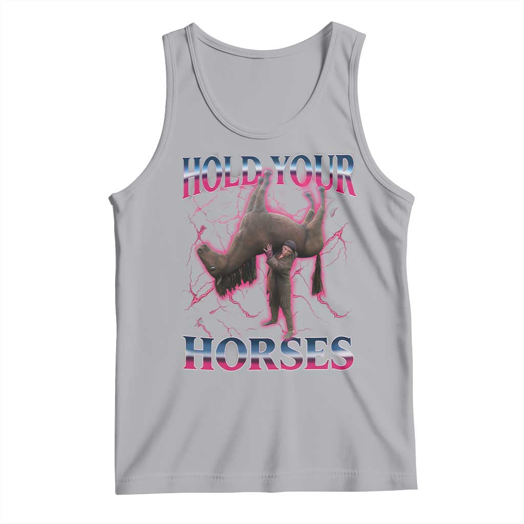 Hold Your Horses Funny Meme Tank Top Vintage 90s Style Bootleg Graphic TS10 Athletic Heather Print Your Wear
