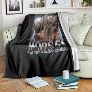 Funny Meme Hold Your Horses Throw Blanket Vintage 90s Style Bootleg Graphic TS10 Print Your Wear