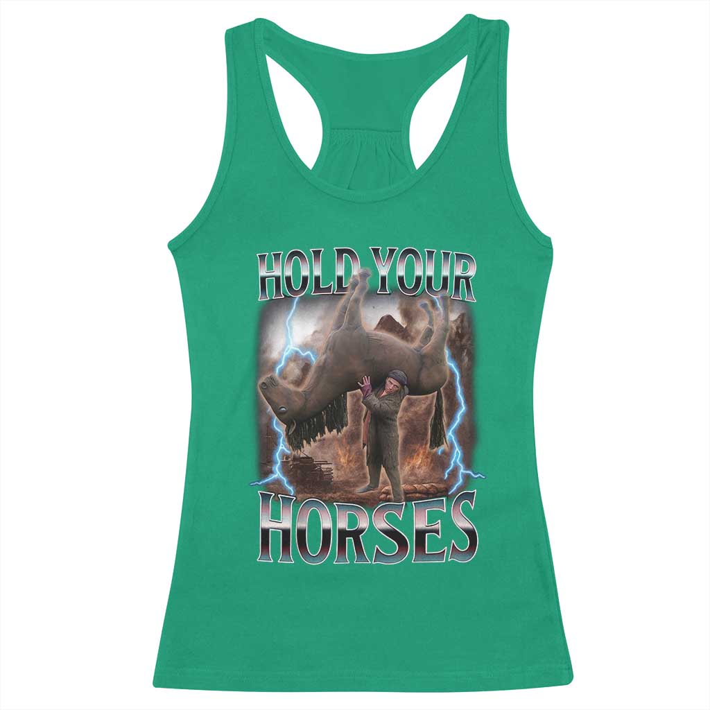 Funny Meme Hold Your Horses Racerback Tank Top Vintage 90s Style Bootleg Graphic TS10 Irish Green Print Your Wear