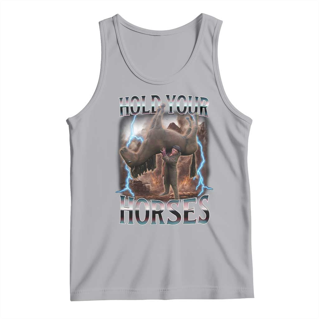Funny Meme Hold Your Horses Tank Top Vintage 90s Style Bootleg Graphic TS10 Athletic Heather Print Your Wear