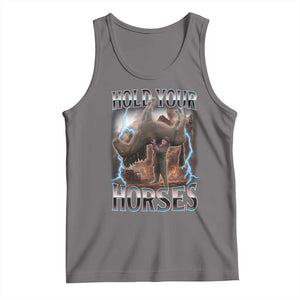 Funny Meme Hold Your Horses Tank Top Vintage 90s Style Bootleg Graphic TS10 Deep Heather Print Your Wear