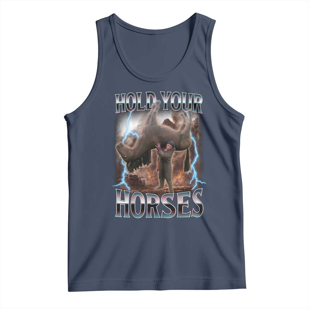 Funny Meme Hold Your Horses Tank Top Vintage 90s Style Bootleg Graphic TS10 Navy Print Your Wear