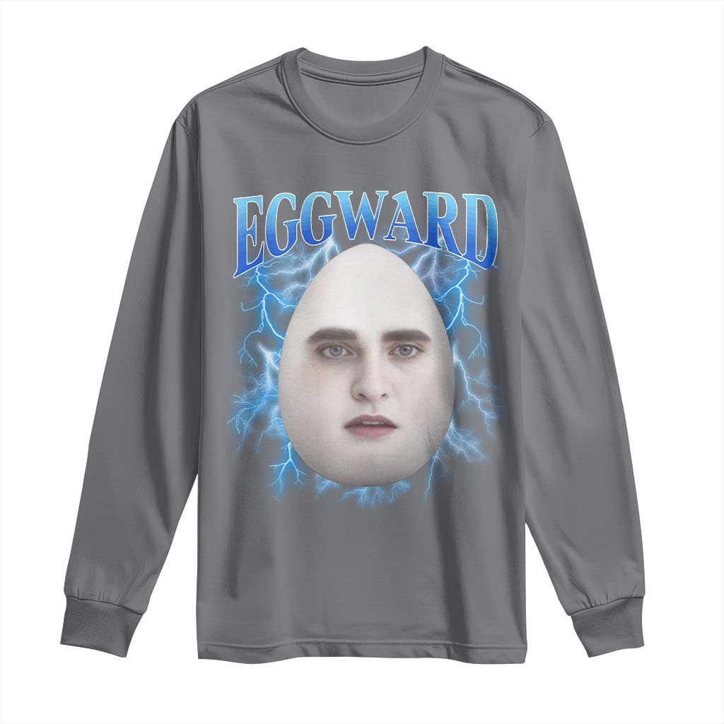 Eggward Long Sleeve Shirt Funny Unhinged Meme Gen Z Humor Bootleg Graphic TS10 Charcoal Print Your Wear