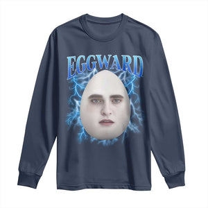 Eggward Long Sleeve Shirt Funny Unhinged Meme Gen Z Humor Bootleg Graphic TS10 Navy Print Your Wear