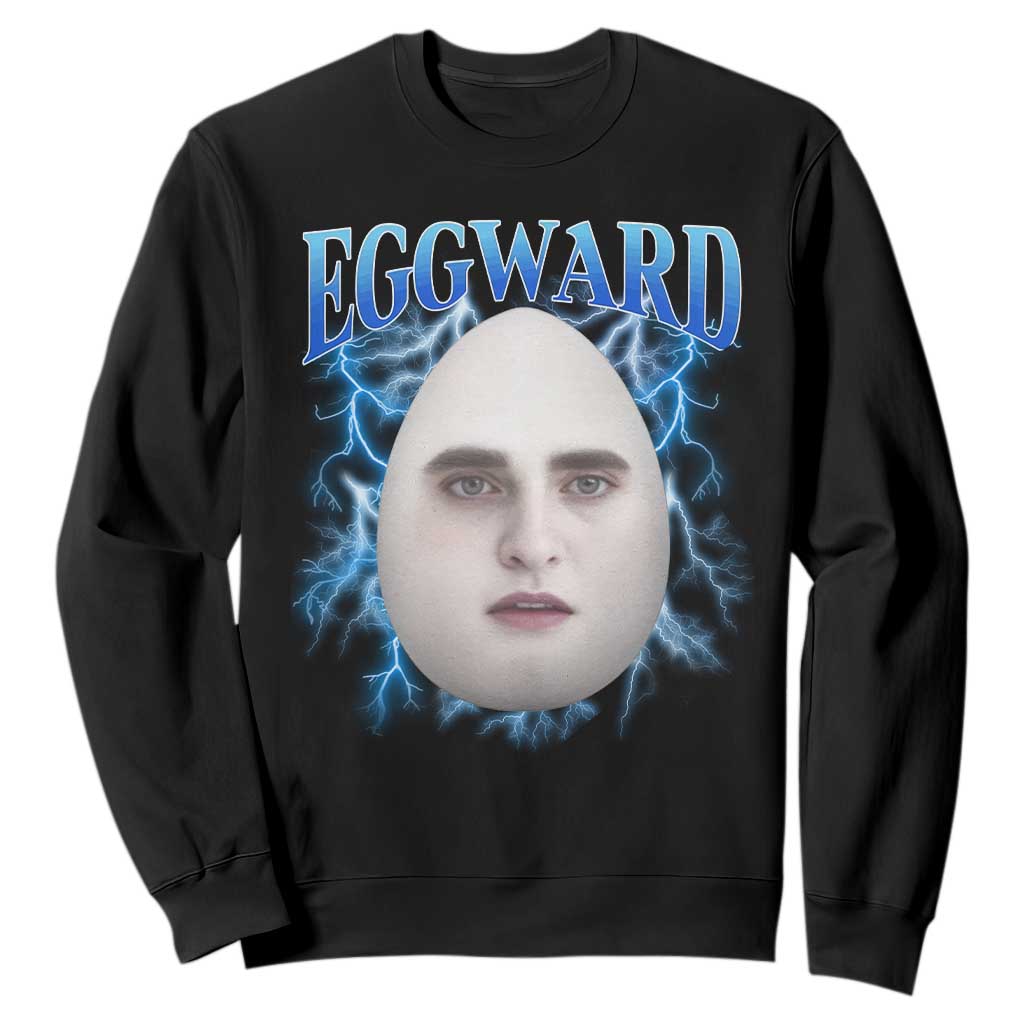 Eggward Sweatshirt Funny Unhinged Meme Gen Z Humor Bootleg Graphic TS10 Black Print Your Wear