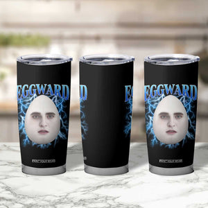 Eggward Tumbler Cup Funny Unhinged Meme Gen Z Humor Bootleg Graphic TS10 Print Your Wear