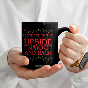 I Love You To The Upside Down Stranger Christmas Coffee Mug And Back Ugly Xmas Lights TS10 Print Your Wear