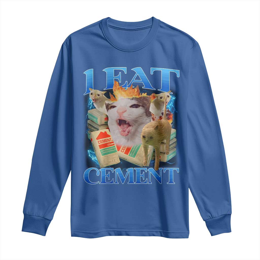 I Eat Cement Cursed Cat Long Sleeve Shirt Funny Cat Meme Ironic TS10 Royal Blue Print Your Wear