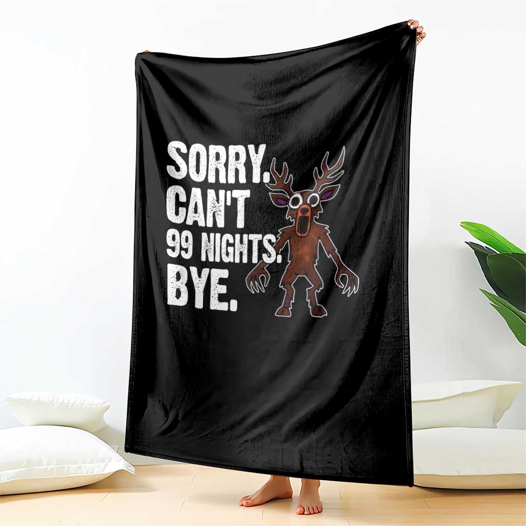 Sorry Cant 99 Nights Bye In The Forest Throw Blanket Funny Gamer Gift TS10 Print Your Wear