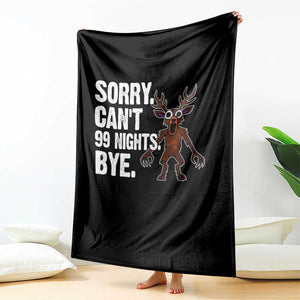 Sorry Cant 99 Nights Bye In The Forest Throw Blanket Funny Gamer Gift TS10 Print Your Wear