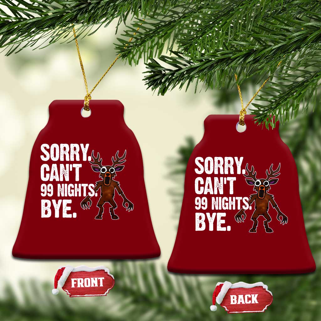Sorry Cant 99 Nights Bye In The Forest Ceramic Ornament Funny Gamer Gift TS10 Print Your Wear