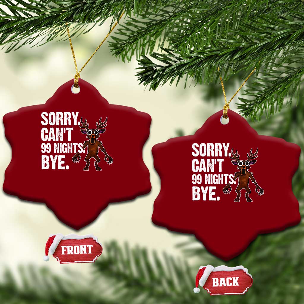 Sorry Cant 99 Nights Bye In The Forest Ceramic Ornament Funny Gamer Gift TS10 Print Your Wear