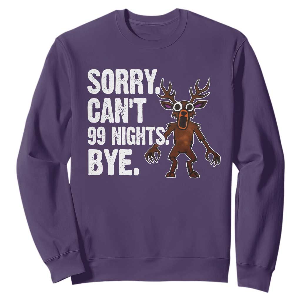 Sorry Cant 99 Nights Bye In The Forest Sweatshirt Funny Gamer Gift TS10 Purple Print Your Wear