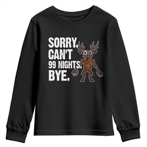 Sorry Cant 99 Nights Bye In The Forest Youth Sweatshirt Funny Gamer Gift TS10 Black Print Your Wear