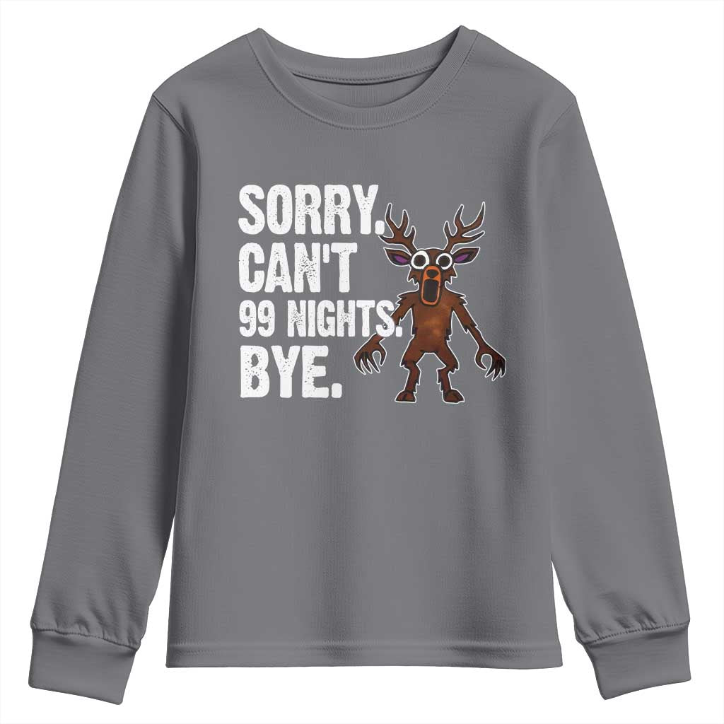 Sorry Cant 99 Nights Bye In The Forest Youth Sweatshirt Funny Gamer Gift TS10 Charcoal Print Your Wear
