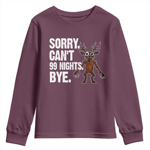 Sorry Cant 99 Nights Bye In The Forest Youth Sweatshirt Funny Gamer Gift TS10 Maroon Print Your Wear