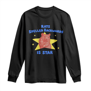 Rats Spelled Backwards Is Star Long Sleeve Shirt Sarcastic Rat Meme TS10 Black Print Your Wear