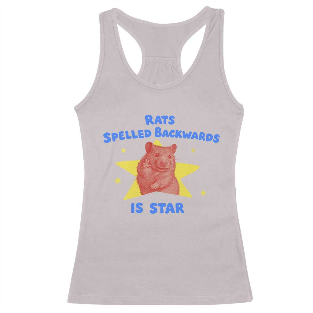 Rats Spelled Backwards Is Star Racerback Tank Top Sarcastic Rat Meme TS10 Ice Gray Print Your Wear