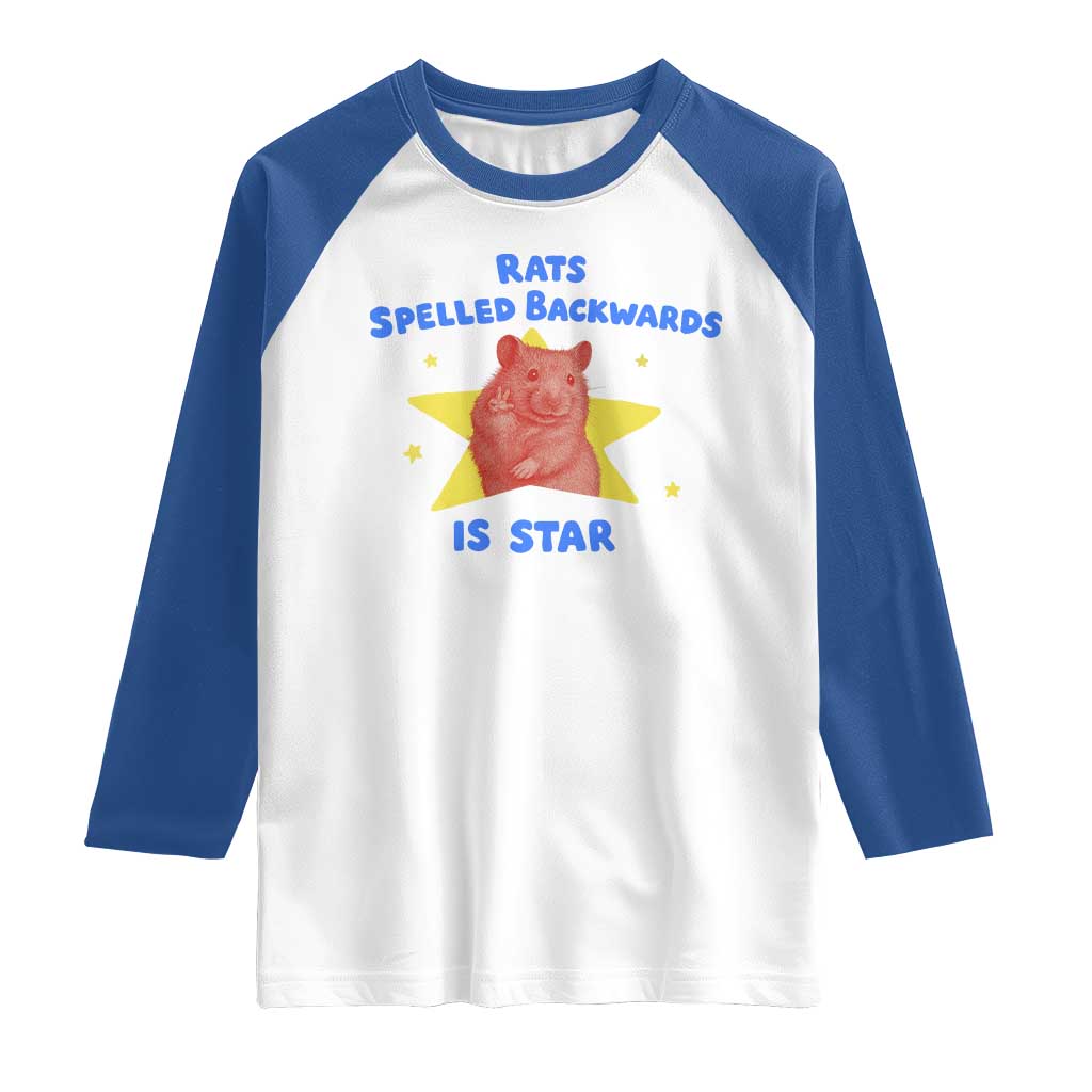 Rats Spelled Backwards Is Star Raglan Shirt Sarcastic Rat Meme TS10 White Royal Print Your Wear