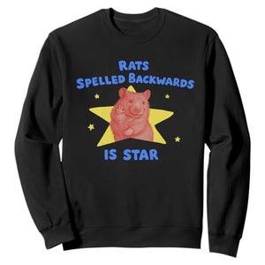 Rats Spelled Backwards Is Star Sweatshirt Sarcastic Rat Meme TS10 Black Print Your Wear