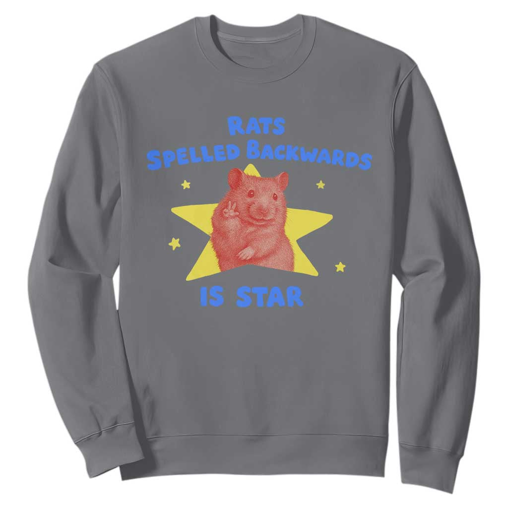 Rats Spelled Backwards Is Star Sweatshirt Sarcastic Rat Meme TS10 Charcoal Print Your Wear