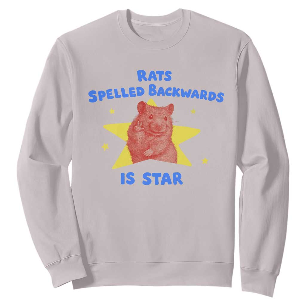 Rats Spelled Backwards Is Star Sweatshirt Sarcastic Rat Meme TS10 Ice Gray Print Your Wear
